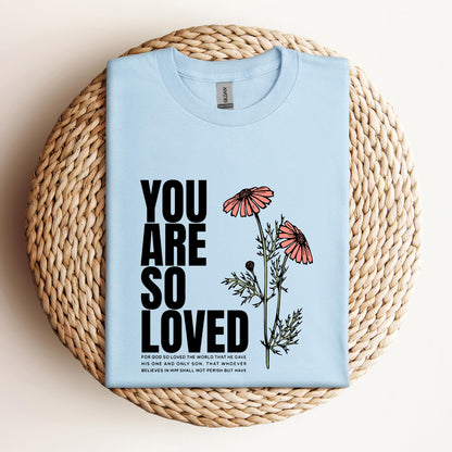 You Are So Loved