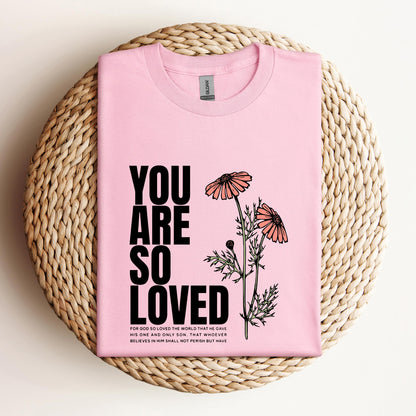 You Are So Loved