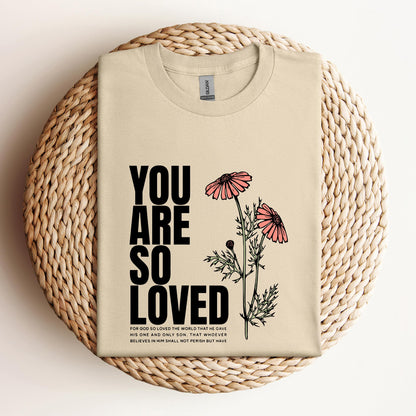 You Are So Loved