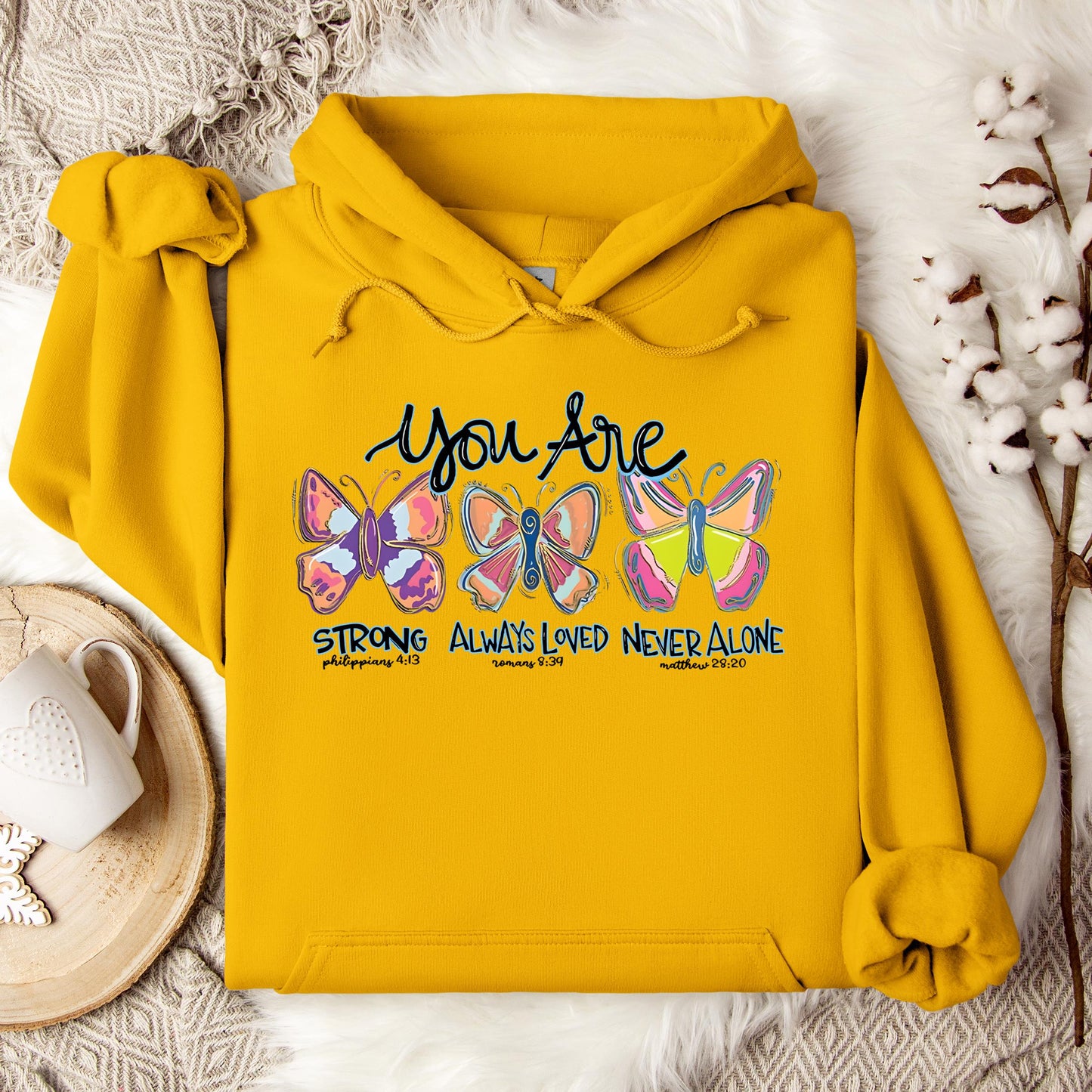 You Are Strong Always Loved Never Alone Hoodie