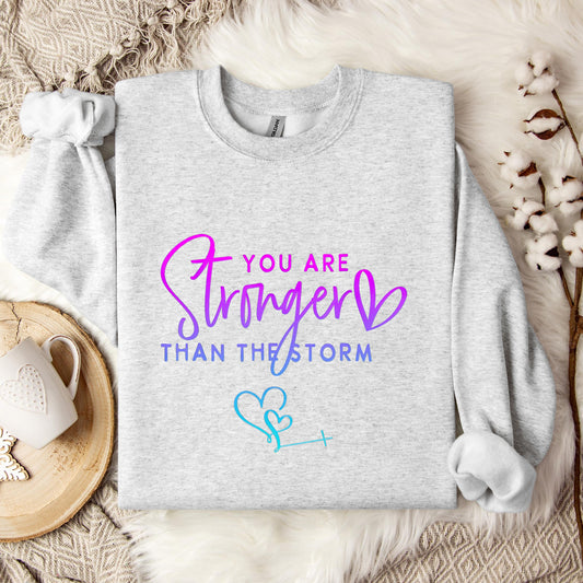 You Are Stronger Than The Storm 01 Sweatshirt