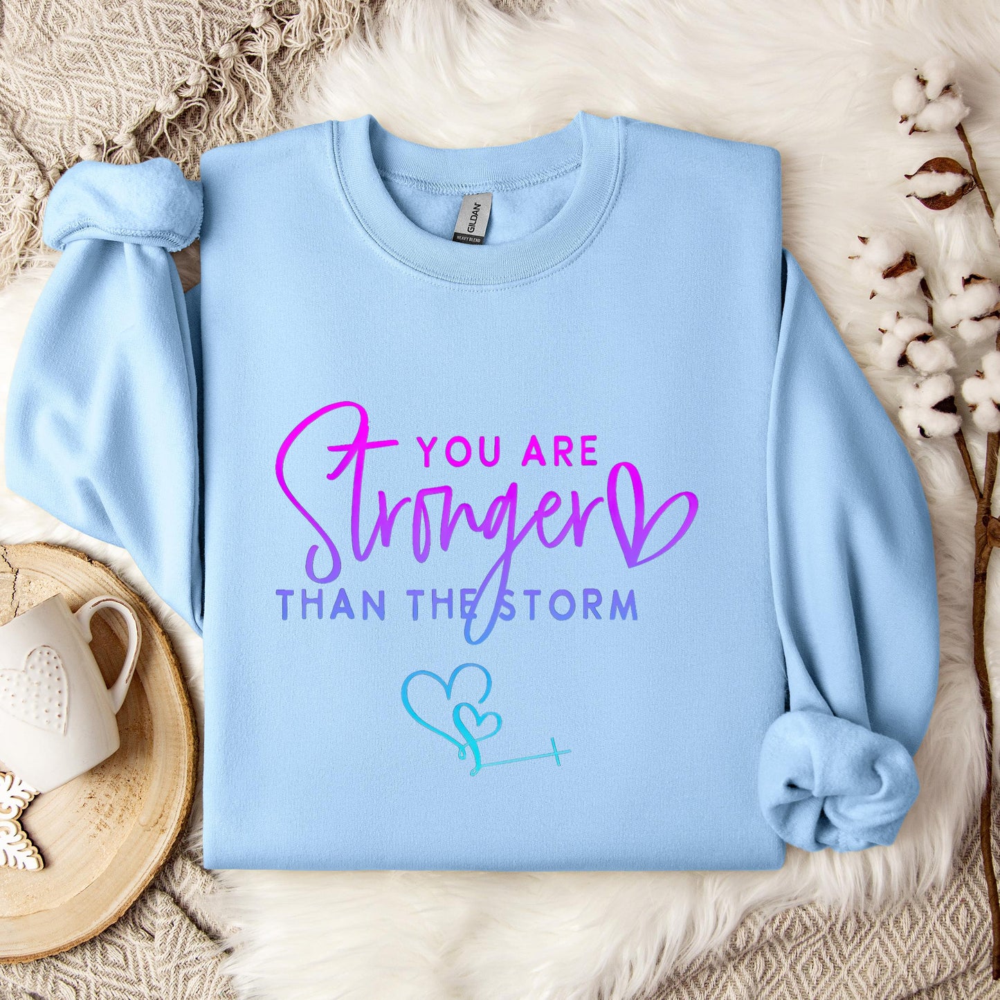You Are Stronger Than The Storm 01 Sweatshirt