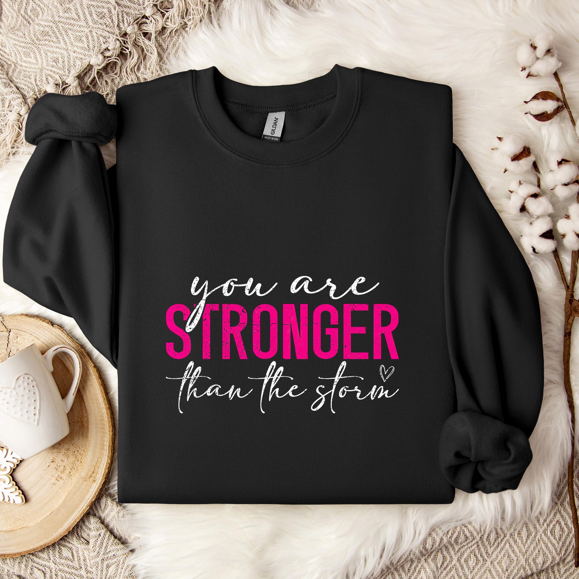 You Are Stronger Than The Storm 02 Sweatshirt