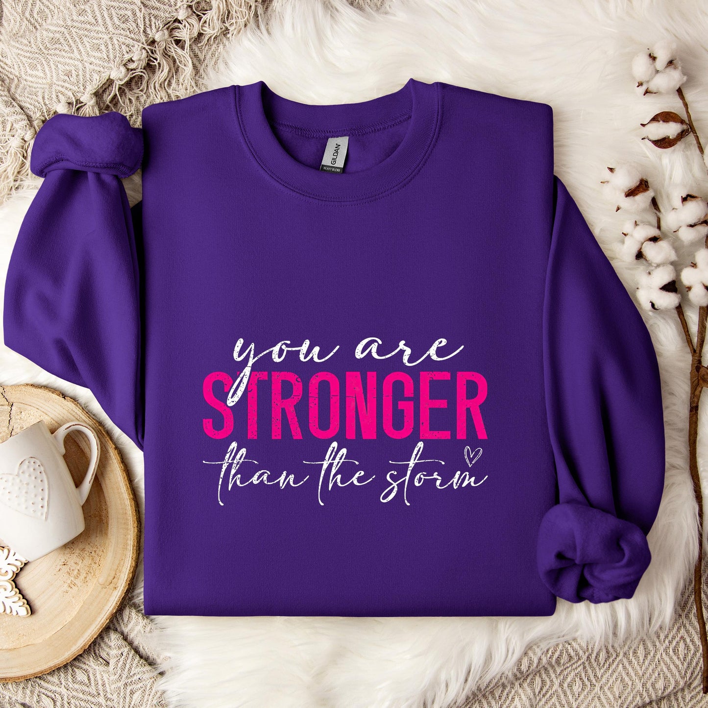 You Are Stronger Than The Storm 02 Sweatshirt