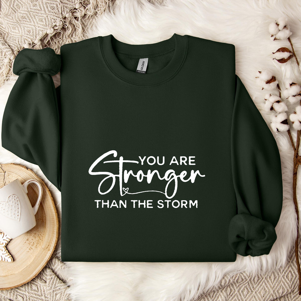 You Are Stronger Than The Storm Sweatshirt