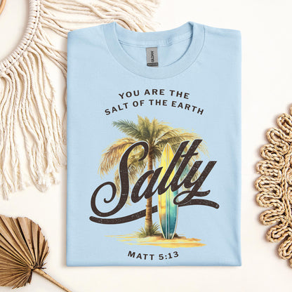 You Are The Salt Of The Earth Salty Matt 5.13 01