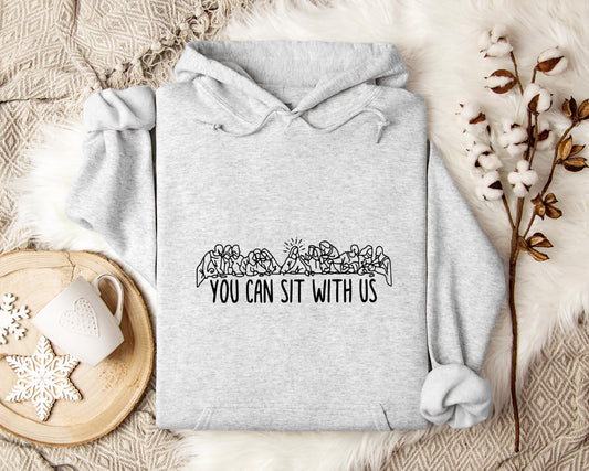 You Can Sit With Us Hoodie