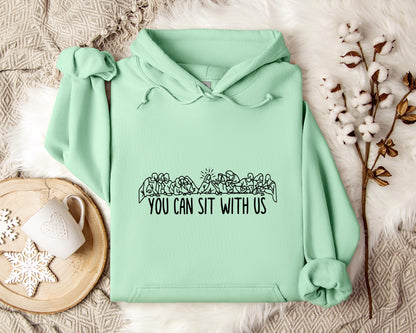 You Can Sit With Us Hoodie