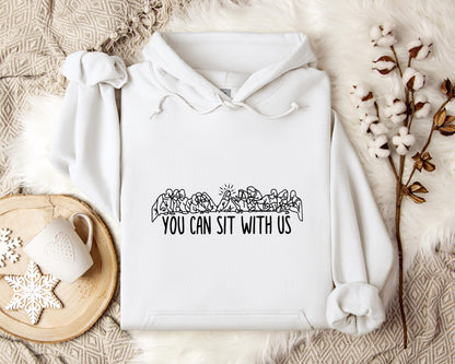 You Can Sit With Us Hoodie