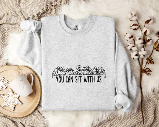 You Can Sit With Us Sweatshirt