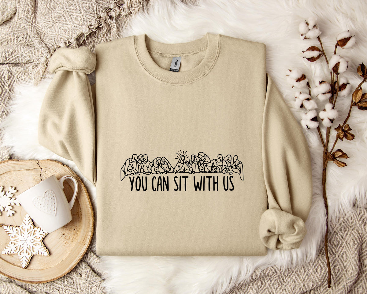 You Can Sit With Us Sweatshirt