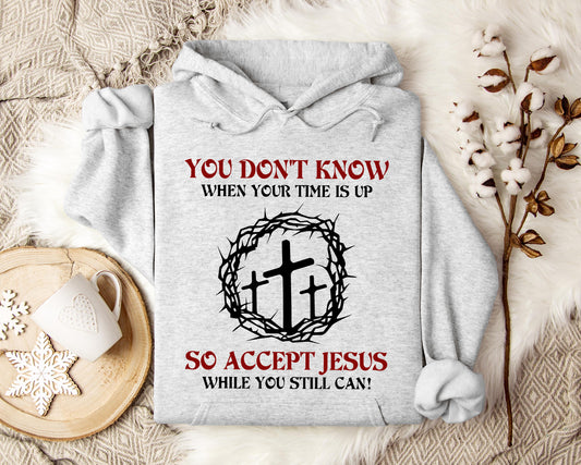 You Don't Know When Your Time Is Up So Accept Jesus While You Still Can