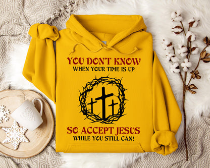 You Don't Know When Your Time Is Up So Accept Jesus While You Still Can