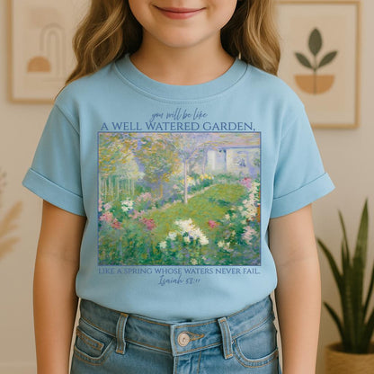 You Will Be Like A Well Watered Garden Like A Spring Whose Waters Never Fail Isaiah 58.11 01
