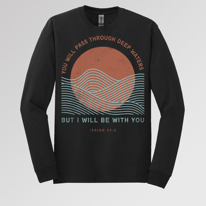 You Will Pass Through Deep Waters But I Will Be With You Isaiah 43.2 01
