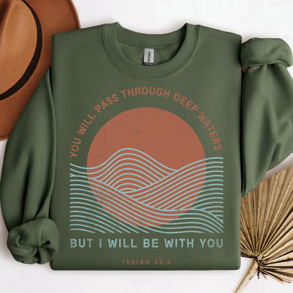 You Will Pass Through Deep Waters But I Will Be With You Isaiah 43.2 01