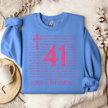 Your 41 Is Coming 07 Sweatshirt