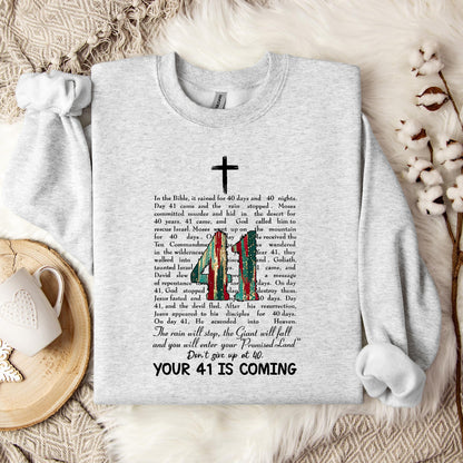 Your 41 Is Coming 09 Sweatshirt
