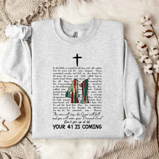 Your 41 Is Coming 09 Sweatshirt