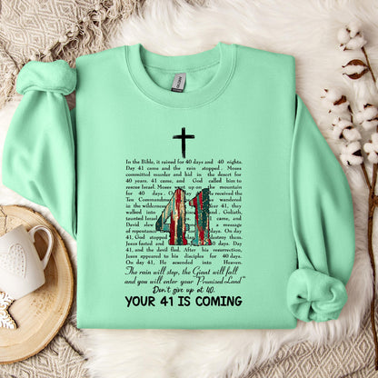 Your 41 Is Coming 09 Sweatshirt