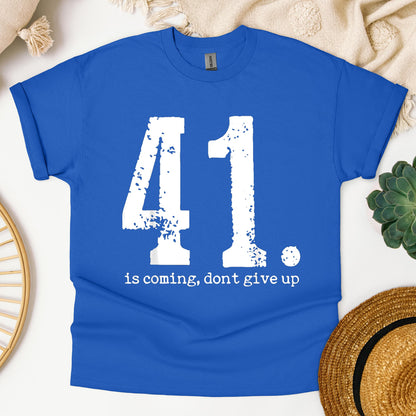 Your 41 Is Coming 11