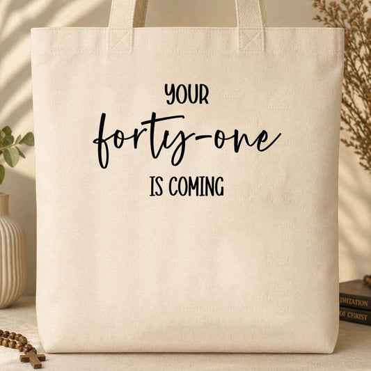 Your 41 Is Coming 14 Tote Bag