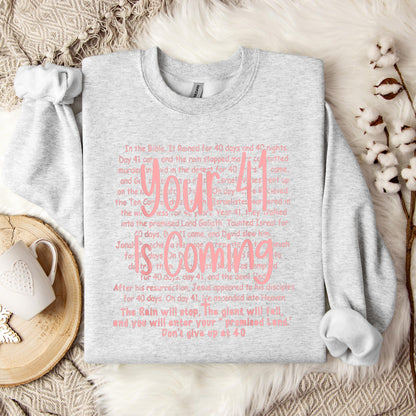 Your 41 Is Coming 15 Sweatshirt