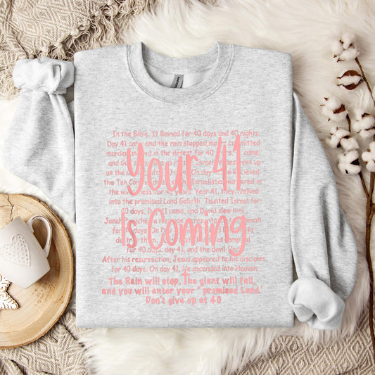 Your 41 Is Coming 15 Sweatshirt
