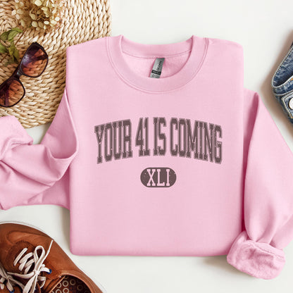 Your 41 Is Coming 16