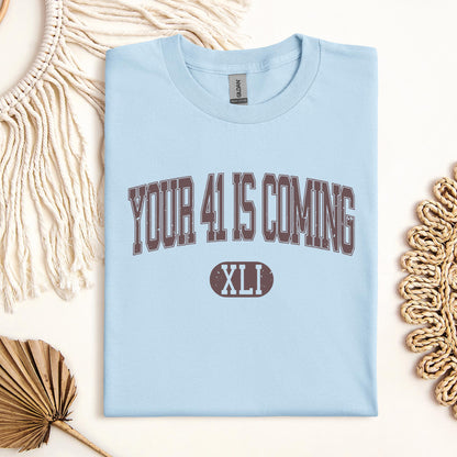 Your 41 Is Coming 16