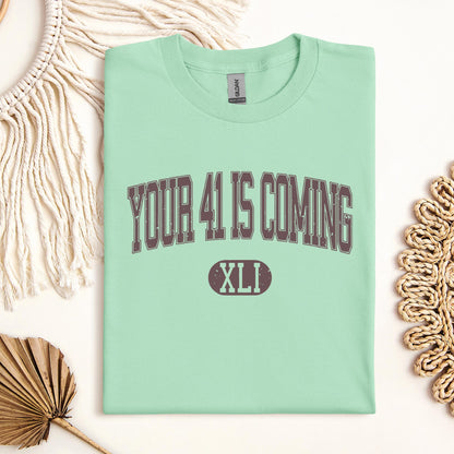 Your 41 Is Coming 16