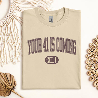 Your 41 Is Coming 16