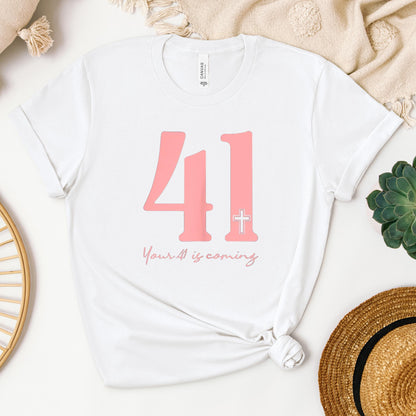 Your 41 Is Coming 19
