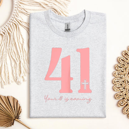 Your 41 Is Coming 19