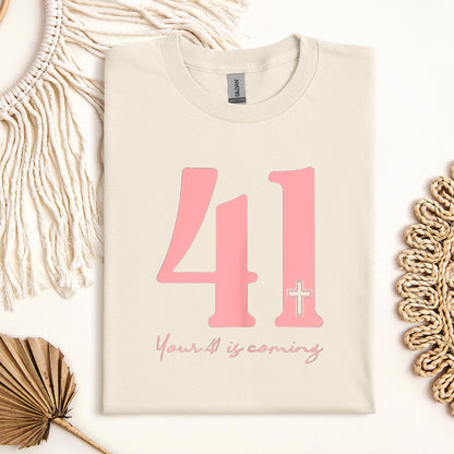 Your 41 Is Coming 19