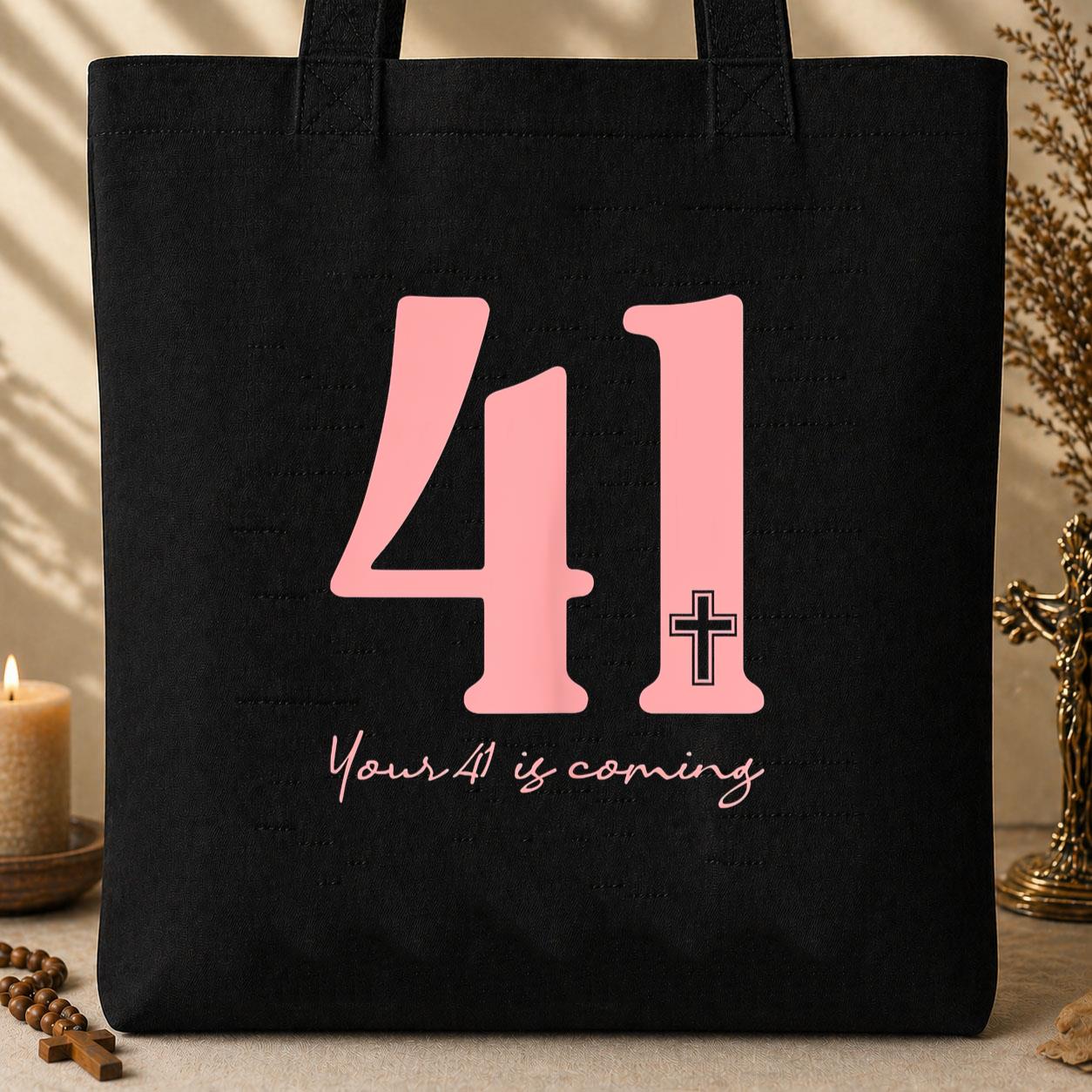 Your 41 Is Coming 19 Tote Bag