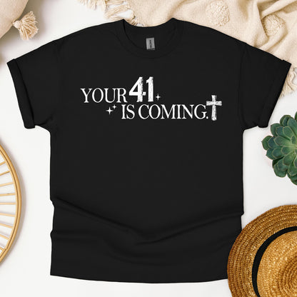 Your 41 Is Coming 23