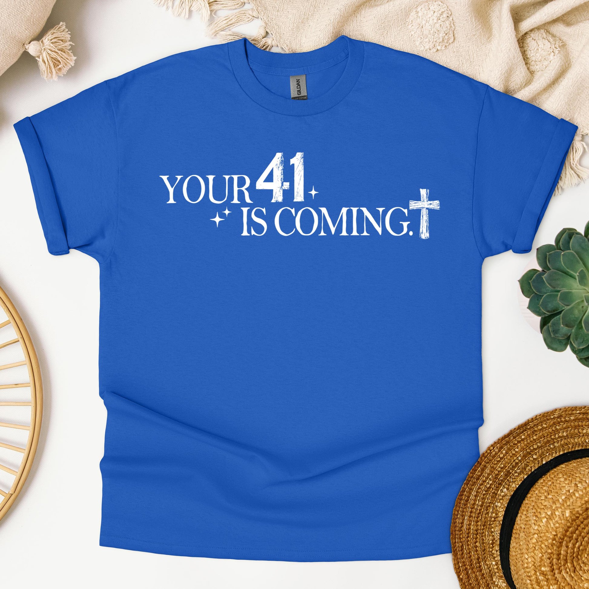 Your 41 Is Coming 23