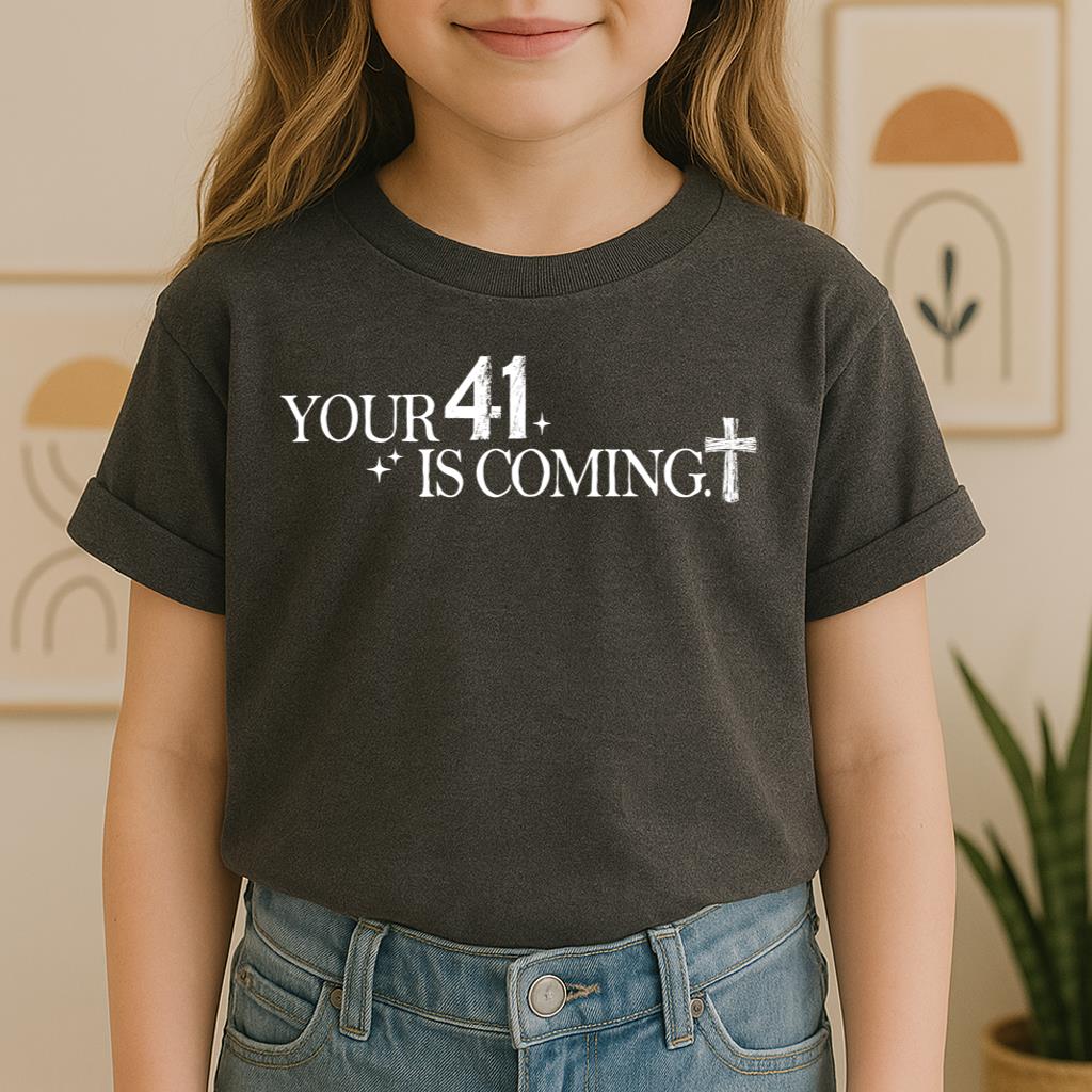 Your 41 Is Coming 23