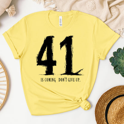 Your 41 Is Coming 24