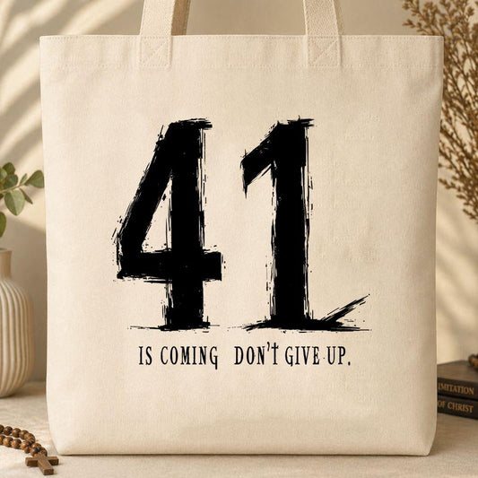 Your 41 Is Coming 24 Tote Bag