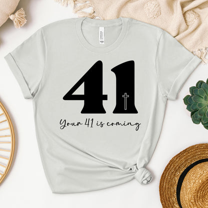Your 41 Is Coming 25