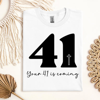 Your 41 Is Coming 25