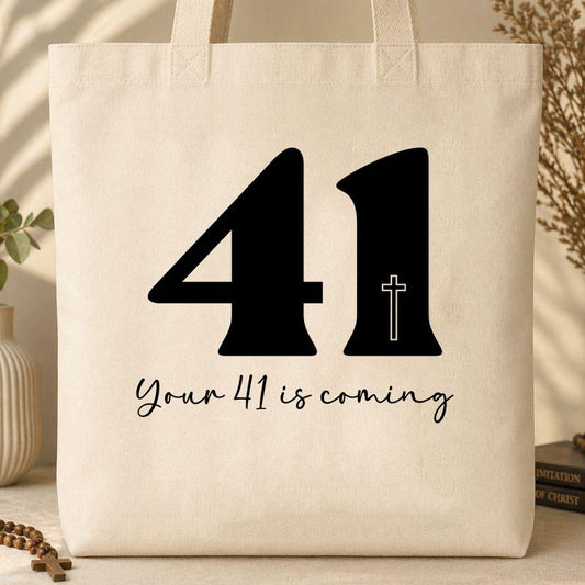 Your 41 Is Coming 25 Tote Bag
