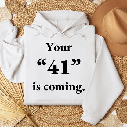 Your 41 Is Coming 26