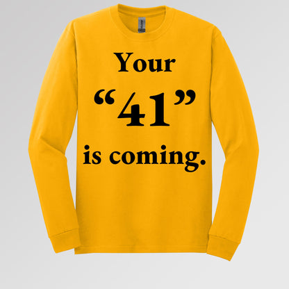 Your 41 Is Coming 26