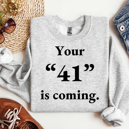 Your 41 Is Coming 26