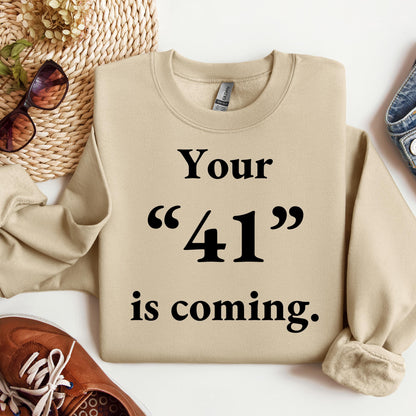 Your 41 Is Coming 26