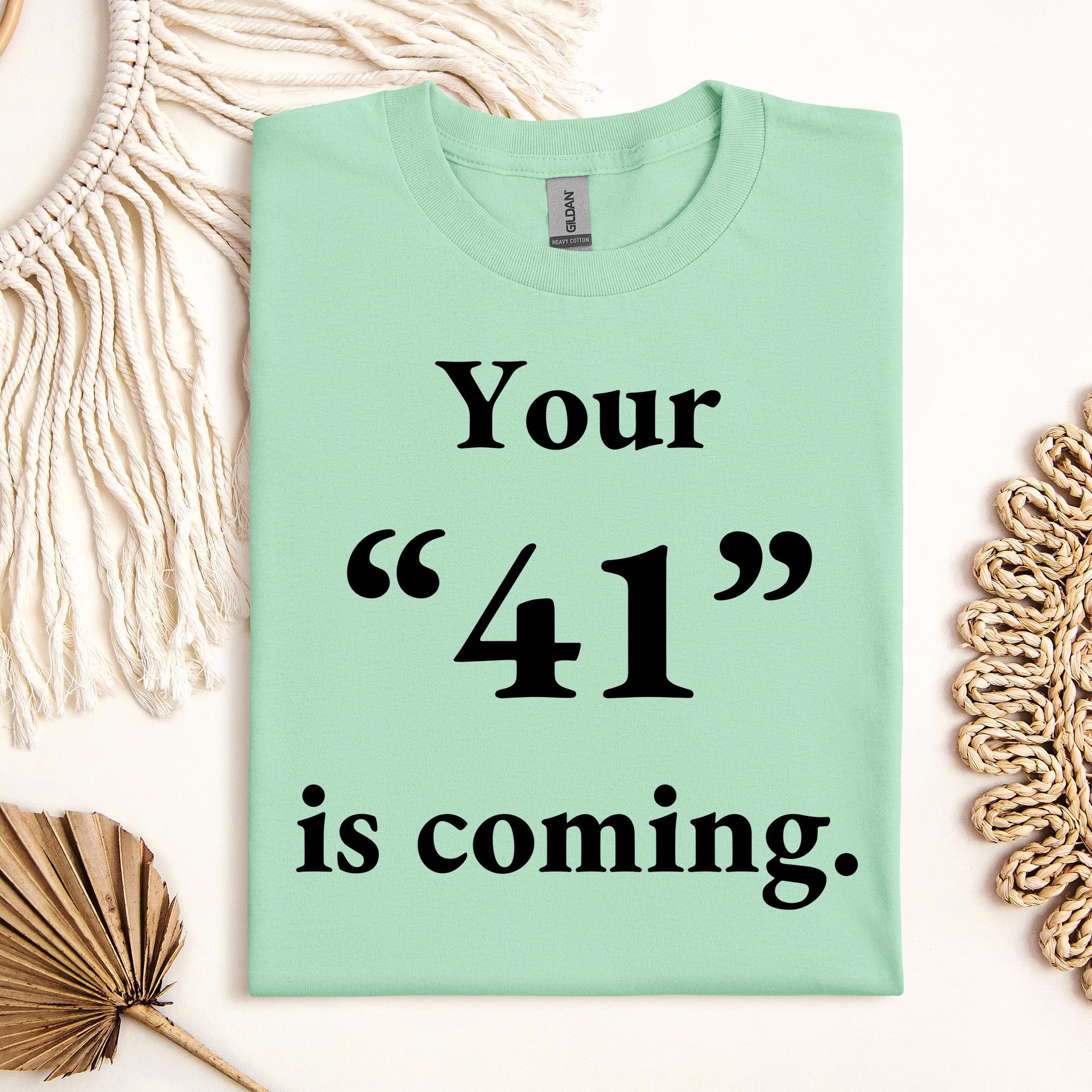 Your 41 Is Coming 26