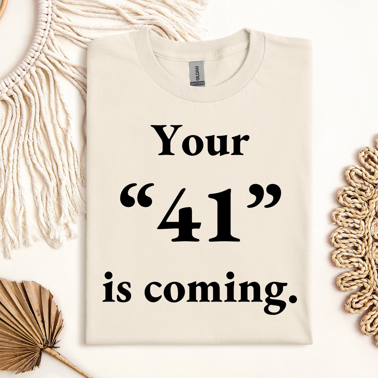 Your 41 Is Coming 26